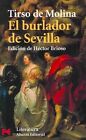 El Burlador De Sevilla Y Convidado De Piedra / The Trickster Of Seville And T...