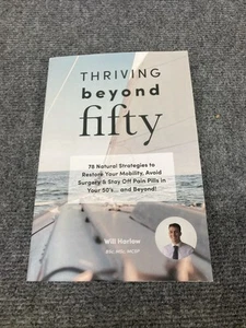 Thriving Beyond Fifty 78 Natural Strategies to Restore Your Mobility Avoid - Picture 1 of 3