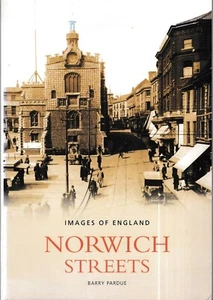 Images Of England Norwich Streets - Barry Pardue, 2005 Softback - Picture 1 of 2