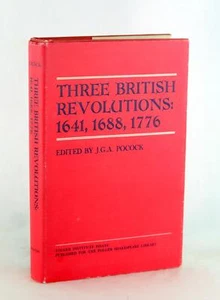 J G A Pocock 1980 Three British Revolutions 1641 1688 1776 Hardcover w/DJ - Picture 1 of 8