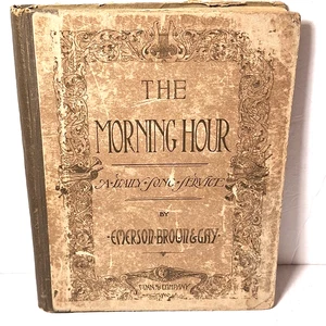 1899 Christian Song Book "The Morning Hour" by Emerson Hymns Antique Hymnal - Picture 1 of 14