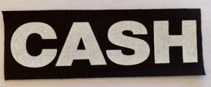 CASH Cloth Patch Sew On Badge Johnny Cash Approx 2.25" X 6.5" (CP142) - Picture 1 of 1