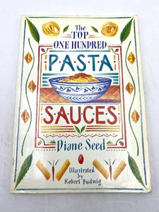The Top One Hundred Pasta Sauces By Dianne Seed Paperback 1987 - Picture 1 of 10
