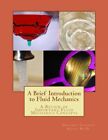 A BRIEF INTRODUCTION TO FLUID MECHANICS: A REVIEW OF By Gregory Vincent Selby