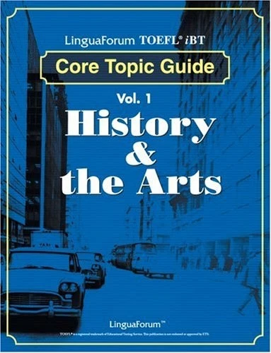 LINGUAFORUM TOEFL IBT CORE TOPIC GUIDE: VOL. 1 HISTORY & By Linguaforum Research - Image 1 of 1