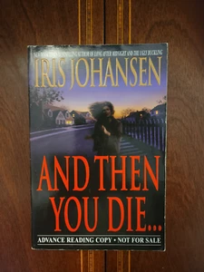 AND THEN YOU DIE... IRIS JOHANSEN ADVANCE READING COPY 1998 1ST TPB - Bild 1 von 4