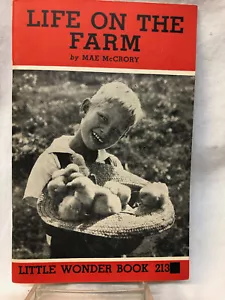 LITTLE WONDER BOOK 213 LIFE ON THE FARM MAE McCRORY 1946 BOOKLET 32PGS - Bild 1 von 2