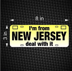 NJ I'm from New Jersey deal with it Bumper Sticker Truck Car Vinyl JDM Decal - Imagen 1 de 1
