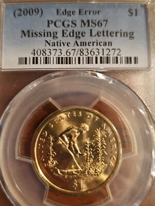 (2009) SACAGAWEA DOLLAR $1 MINT ERROR MISSING EDGE LETTERING PCGS MS67  - Picture 1 of 6