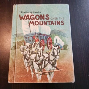 Wagons Over the Mountains by Edith McCall Frontiers of America 1961 - Picture 1 of 9
