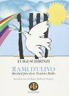 Libri Luigi Schirinzi - Rami D'Ulivo. Recital Per Don Tonino Bello