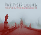 The Tiger Lillies : Devil's Fairground CD (2019) ***NEW*** Fast and FREE P & P