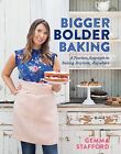 Bigger Bolder Baking: A Fearless Ap..., Stafford, Gemma