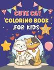 Cute Cats Coloring Book for Kids Ages 4-8: Animals Coloring Book for kids Cats C