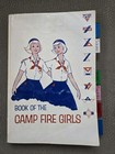 1962  Book Of The Camp Fire Girls Soft Cover Vintage Nice
