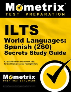 ILTS World Languages: Spanish (260) Secrets Study Guide - Picture 1 of 1