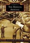 James Lessenger Allan Gandy The Benicia Arsenal (Poche) Images Of America