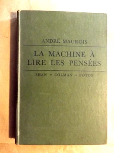1944 Andre Maurois "La Machine A Lire Les Pensees" In French HC FREE POSTAGE USA - Picture 1 of 1