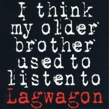Lagwagon I Think My Older Brother Used to Listen To (CD) Album