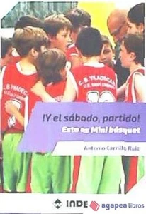 Y el sábado partido! Esto es Mini básquet. NUEVO. ENVÍO URGENTE (Agapea) - Imagen 1 de 1