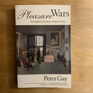 Pleasure Wars: The Bourgeois Experience (1998Trade PB) By Peter Gay - Brand New! - Imagen 1 de 4