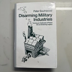 Disarming Military Industries - Peter Southwood Hardback - Ex Greenwich library - Imagen 1 de 5