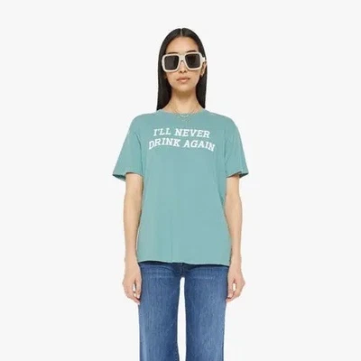 Camiseta Mother The Rowdy Algodón Gráfico I'll Never Drink Again Verde Pequeña Nueva Con Etiquetas Foto 1 de 4