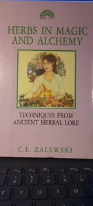 Herbs in Magic and Alchemy: Techniques from Ancient Herbal Lore, Zalewski, C.L., - Picture 1 of 1