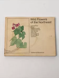 Wild flowers of the Northeast by Katherine MacKenzie PB 1976 - Imagen 1 de 13