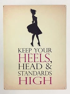 Keep Your Heels, Head and Standards High - Tin Metal Wall Sign - Picture 1 of 1