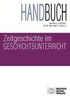 Handbuch Zeitgeschichte im Geschichtsunterricht Markus Furrer