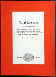 Ernesto Rossi (a cura di), No al Fascismo, Ed. Einaudi, 1963 - Foto 1 di 1