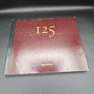 EXXON MOBIL 125 Years of History Hardcover Book - Dust jacket shows wear - Foto 1 di 13