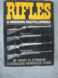 Rifles A Modern Encyclopedia 1958 - Henry M Stebbins - Imagen 1 de 7