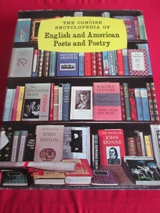 THE CONCISE ENCYCLOPEDIA OF ENGLISH AND AMERICAN POETS AND POETRY 1963 FIRST HB - Picture 1 of 5