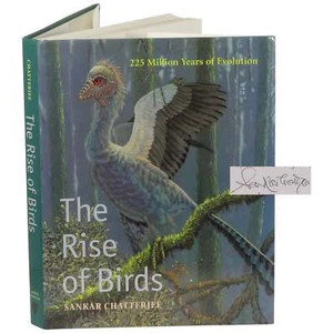 Sankar Chatterjee / The Rise of Birds 225 Million Years of Evolution Signed 1st - Imagen 1 de 3