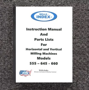 555, 645, 660 VERTICAL MILLING MACHINE INSTRUCTION & PARTS MANUAL WELLS INDEX - Picture 1 of 13