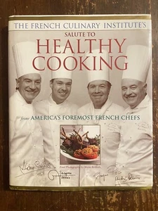 French Culinary Institute's Salute to Healthy Hardcover 9780875964409 Sailhac - Imagen 1 de 6