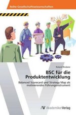 BSC für die Produktentwicklung Balanced Scorecard und Strategy Map als moti 2400