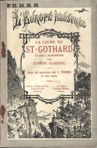 La Ligne du St-Gothard  1900 c.a. Brochure  - L'Europe Illustree 33. 34 35 e 36 - Foto 1 di 2