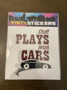 4x4" SRP Companies vinyl sticker decal Still Plays With Cars - Picture 1 of 1