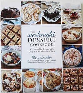 The Weeknight DESSERT 80 Irresistible Recipes Mary Younkin Cookbook - Picture 1 of 4