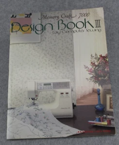 Memory Craft 7000 Design Book III Computer Nähanleitung Buch ungeschnitten KOSTENLOSER VERSAND - Bild 1 von 5