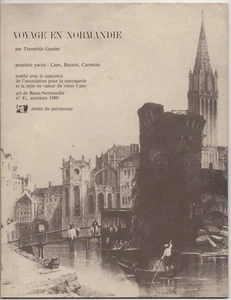 ART DE BASSE NORMANDIE N° 81 VOYAGE EN NORMANDIE THÉOPHILE GAUTIER 1er PARTIE - Foto 1 di 1