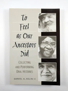 To Feel As Our Ancestors Did : Collecting .. by Daniel A. Kelin II (2005, TPB) - Picture 1 of 3