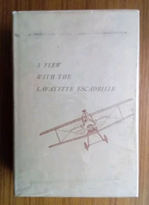 WWI Vintage 1963 ~ I Flew With The LaFayette Escadrille ~ Edwin C. Parsons HC DJ - Picture 1 of 6
