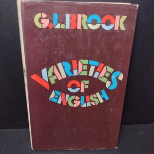 Varieties of English by G. L. Brook - 1973 Hardcover - Language Study - Picture 1 of 14