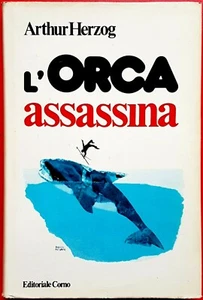 Arthur Herzog, L'orca assassina, Ed. Corno, 1977 - Foto 1 di 1