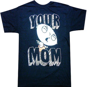 Family Guy Stewie Griffin Your Mom Adult T-shirt - Picture 1 of 1