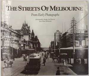 The Streets of Melbourne from Early Photographs by Peter McIntosh - Picture 1 of 13